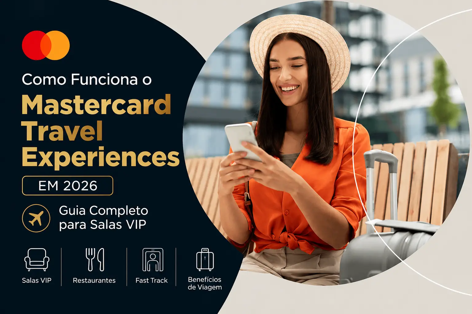 Como Funciona o Mastercard Travel Experiences em 2026