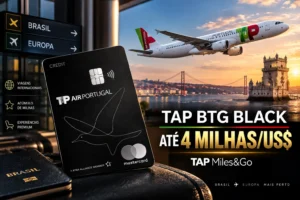 TAP BTG Pactual Mastercard Black com até 4 milhas por dólar, TAP Miles&Go e benefícios para viagens internacionais em 2026.
