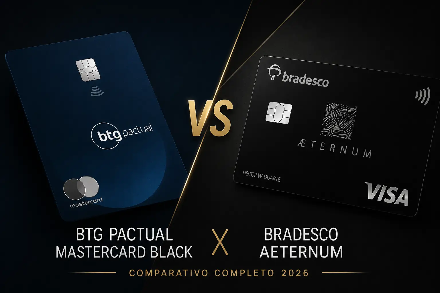BTG Pactual Mastercard Black e Bradesco Aeternum Visa Infinite lado a lado em comparativo de cartões premium 2026.