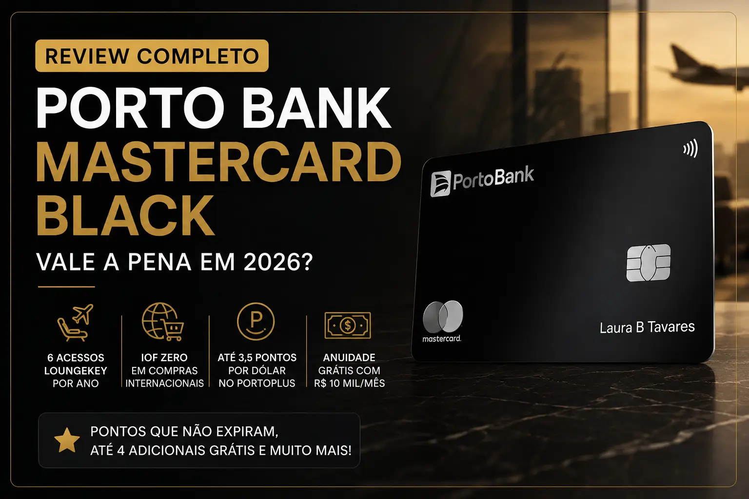 magem do cartão Porto Bank Mastercard Black com destaque para review completo em 2026, benefícios, IOF Zero, LoungeKey, pontuação de até 3,5 pontos por dólar e isenção de anuidade.