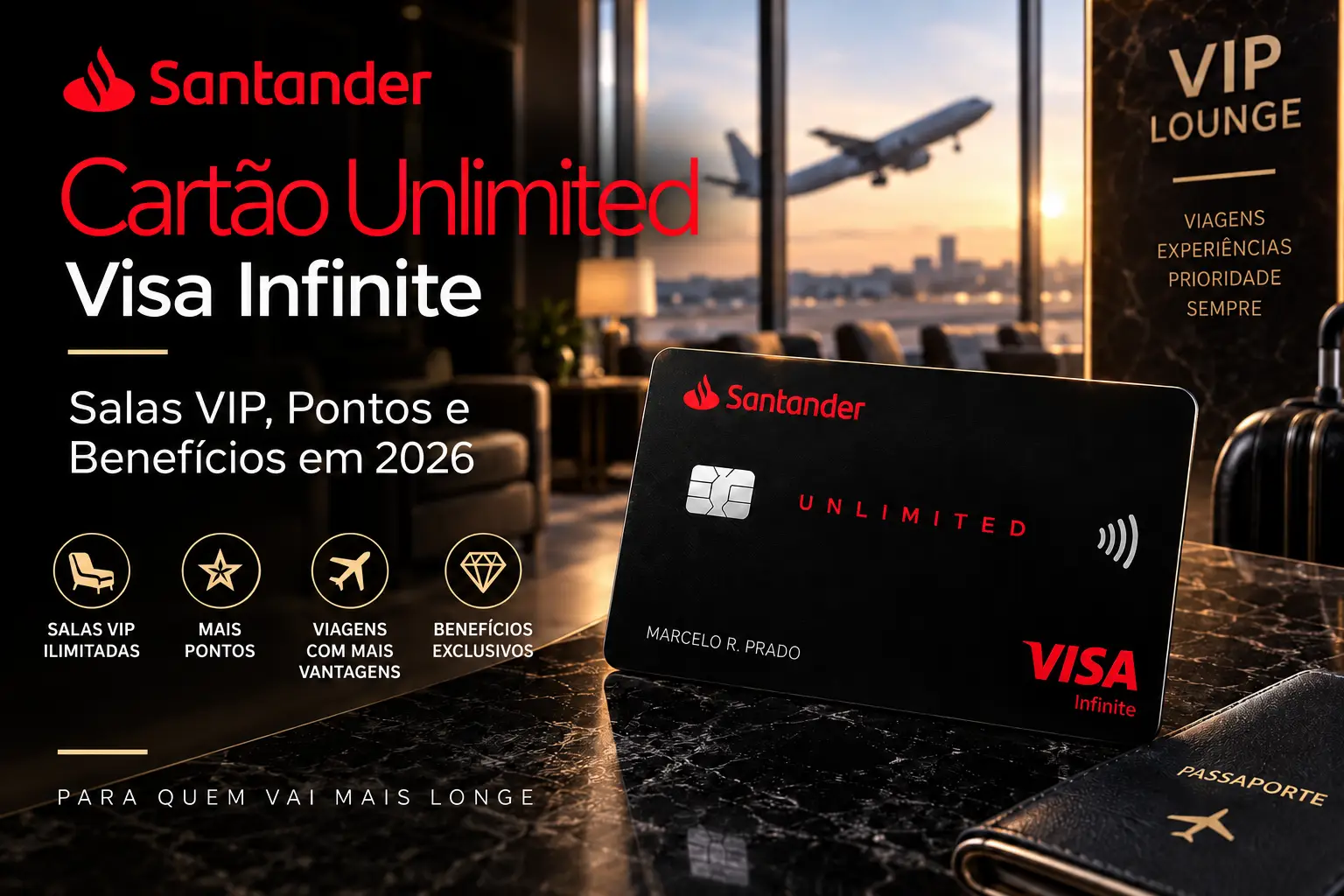 Cartão Santander Unlimited Visa Infinite com salas VIP, pontos e benefícios para viagens em 2026
