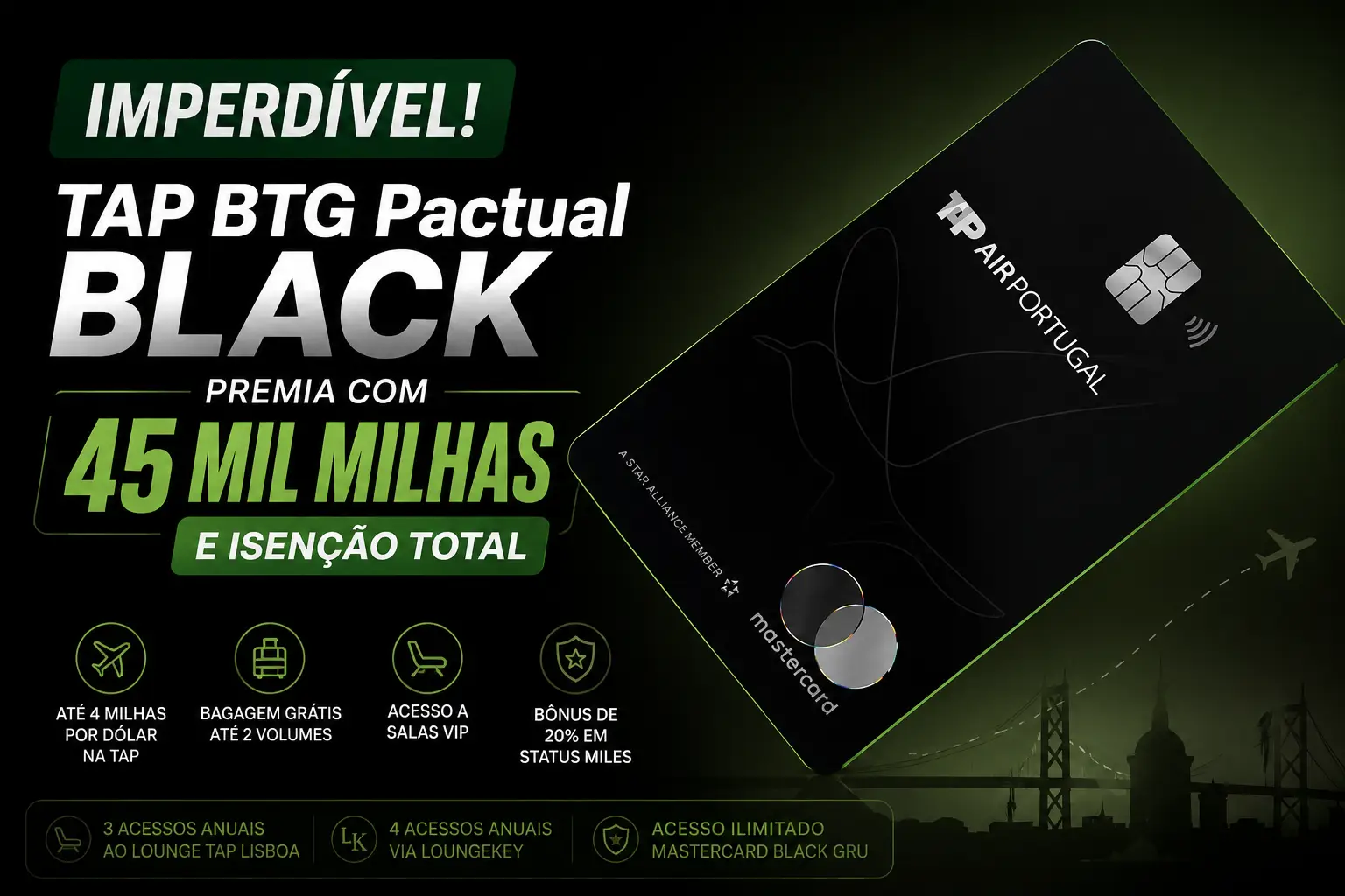 Cartão TAP BTG Pactual Mastercard Black com acúmulo de até 4 milhas por dólar, acesso a salas VIP e benefícios exclusivos TAP Miles&Go em 2026.