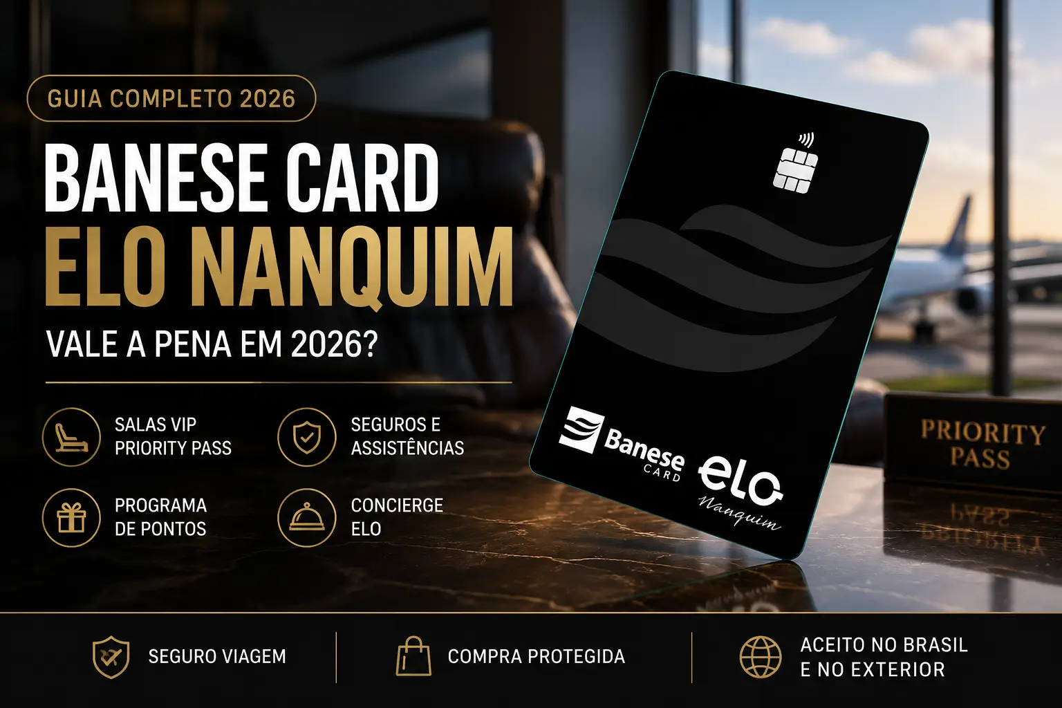 Banese Card Elo Nanquim em destaque com fundo de sala VIP de aeroporto e chamada sobre benefícios, Priority Pass, programa de pontos, seguros e concierge Elo.