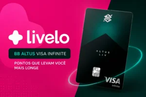 Cartão BB Altus Visa Infinite ao lado da marca Livelo destacando o acúmulo de até 4 pontos por dólar, transferências para companhias aéreas e estratégias para maximizar pontos em 2026.