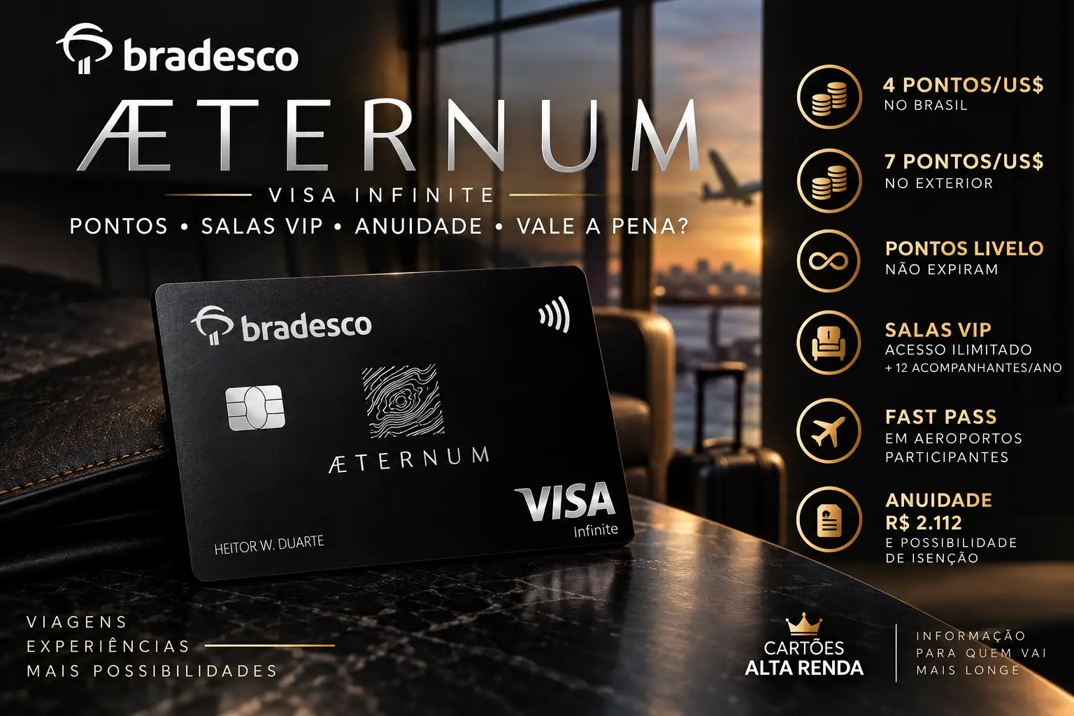 Bradesco Aeternum Visa Infinite 2026 com 4 pontos por dólar no Brasil, 7 pontos no exterior e acesso a salas VIP.