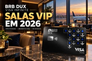 BRB DUX Visa Infinite em sala VIP de aeroporto, destaque para acessos, anuidade e benefícios em 2026.