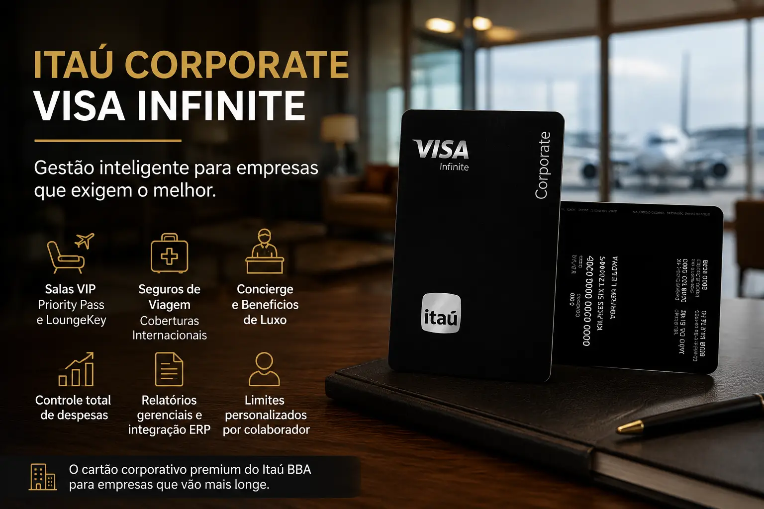 Cartão Itaú Corporate Visa Infinite em destaque com fundo de aeroporto, apresentando benefícios corporativos como salas VIP, seguros de viagem, concierge Visa Infinite e gestão de despesas empresariais.