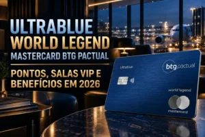 Ultrablue World Legend Mastercard BTG Pactual 2026 em ambiente premium de aeroporto, com destaque para pontos, salas VIP e benefícios exclusivos.