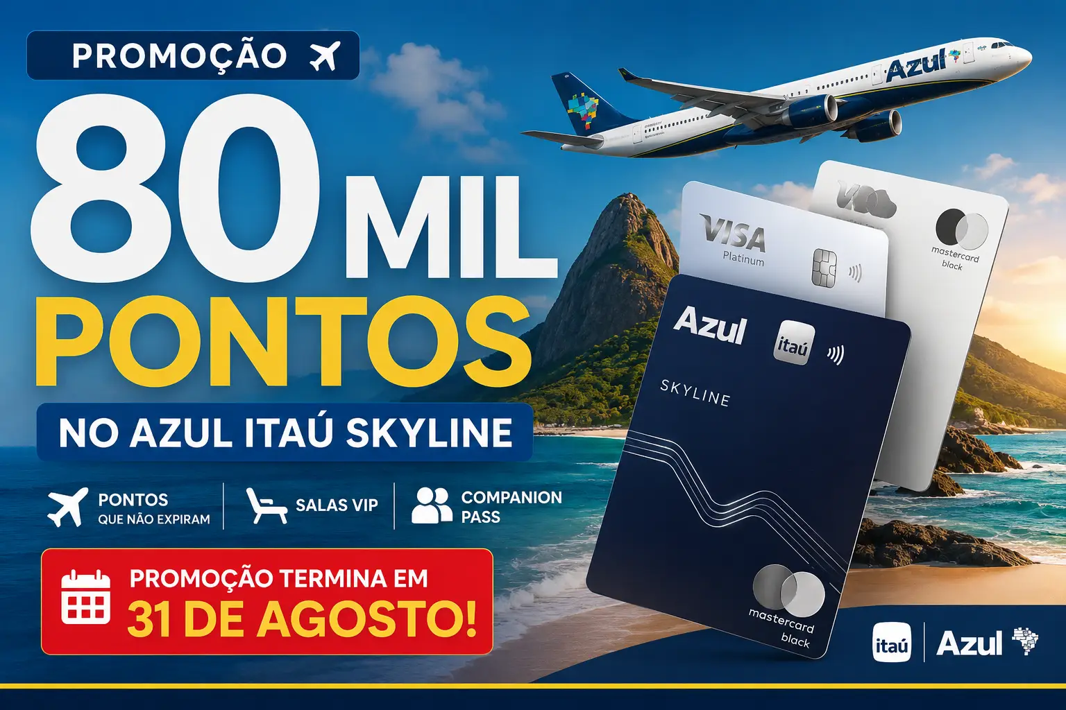 Azul Itaú Skyline com promoção de 80 mil pontos e prazo até 31 de agosto de 2026
