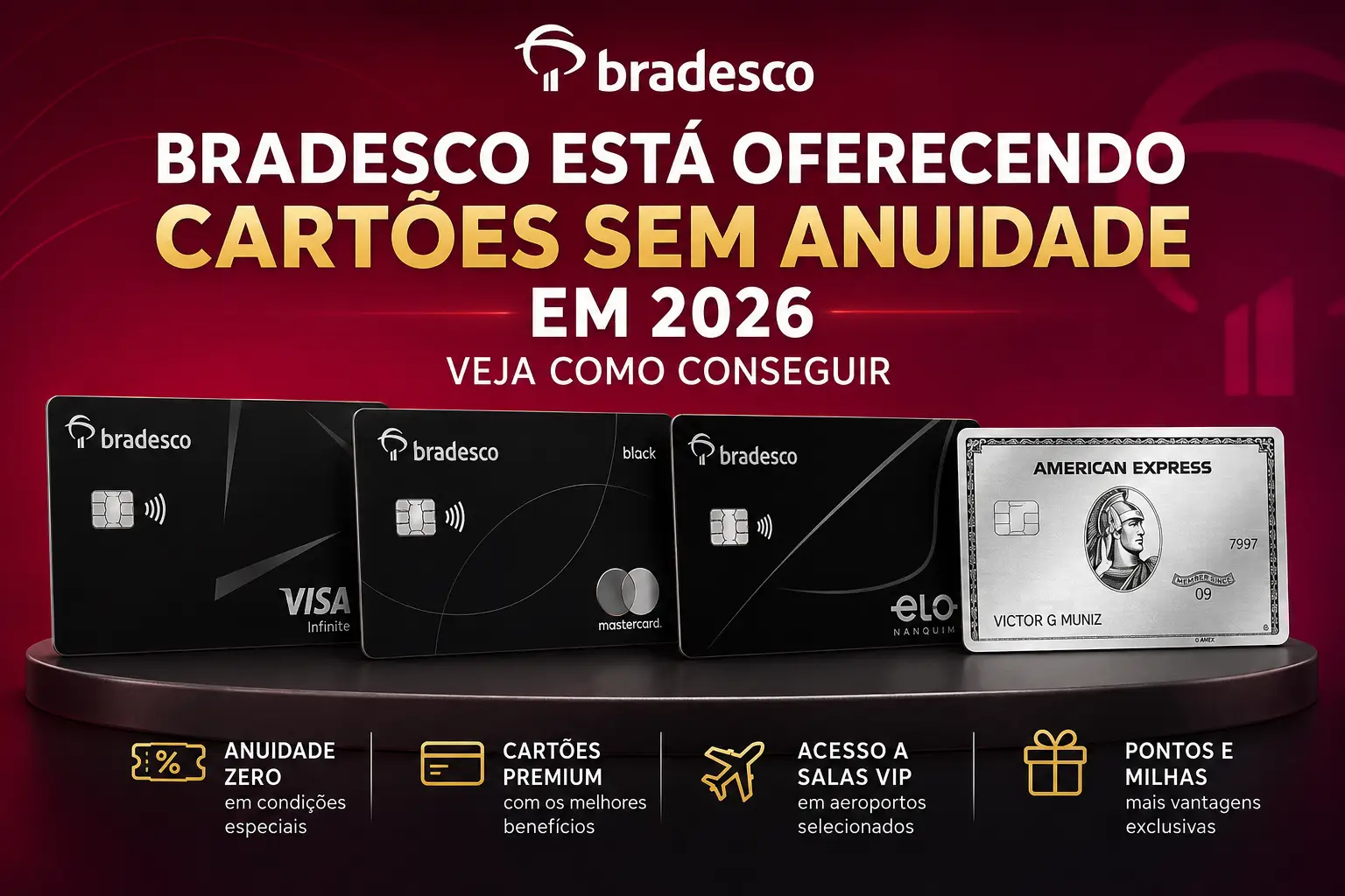 Arte para Instagram destacando que o Bradesco está oferecendo cartões sem anuidade em 2026, com os cartões Visa Infinite, Mastercard Black, Elo Nanquim e American Express The Platinum Card.