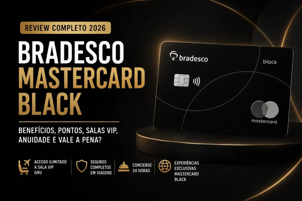 Arte do review do Bradesco Mastercard Black destacando benefícios, salas VIP, programa de pontos, anuidade, seguros de viagem e concierge em 2026.