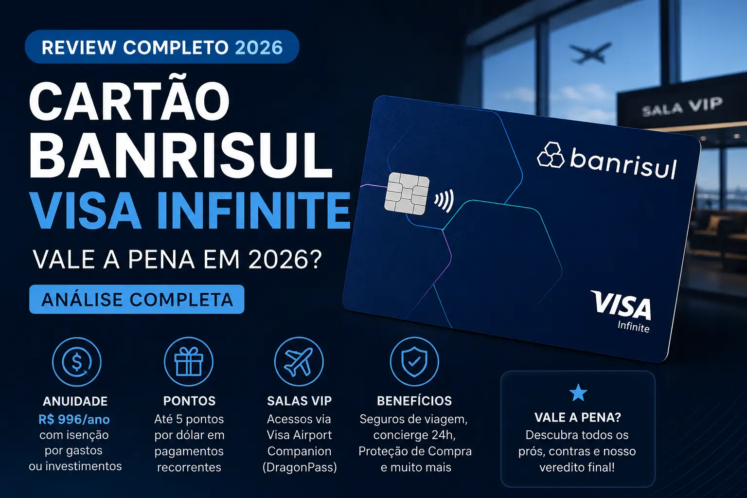 Cartão Banrisul Visa Infinite em destaque com identidade visual azul, fundo de aeroporto e chamada "Review Completo 2026", representando análise sobre anuidade, programa de pontos, salas VIP e benefícios exclusivos.