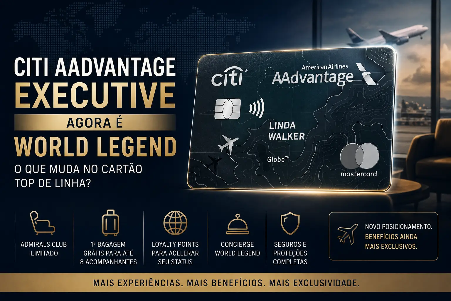 Citi AAdvantage Executive World Legend: Novo Cartão Premium Mastercard 2026
