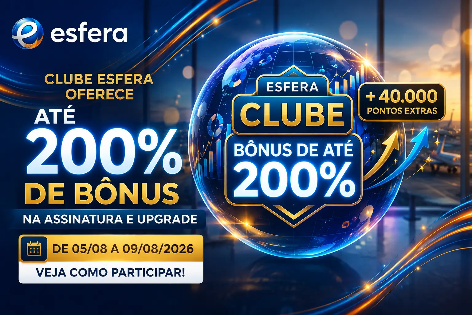 Banner da promoção Clube Esfera oferecendo até 200% de bônus na assinatura ou upgrade, com até 40.000 pontos extras entre 05 e 09 de agosto de 2026.