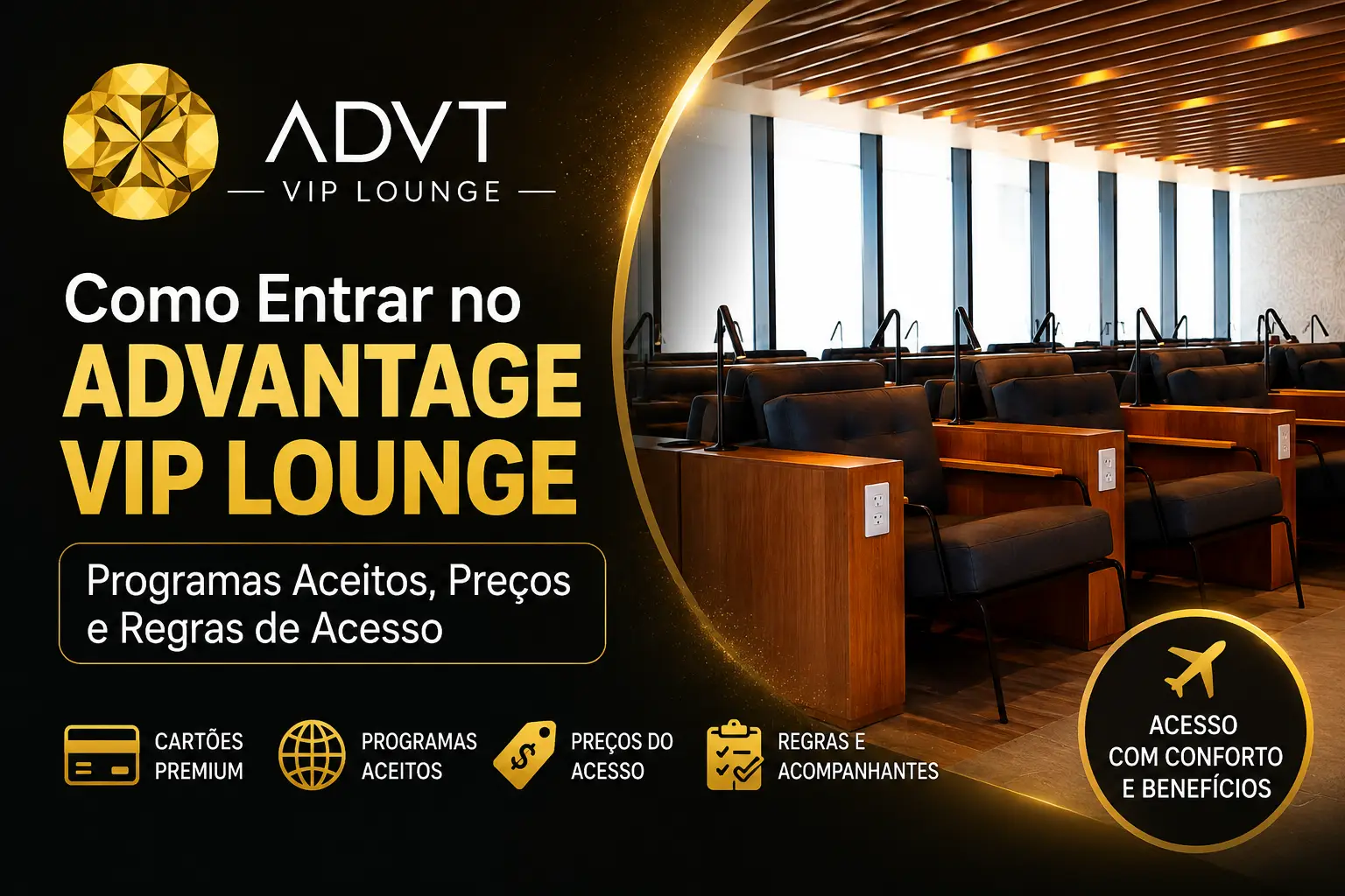 Como entrar no Advantage VIP Lounge com cartões premium, DragonPass, LoungeKey, Priority Pass e Visa Airport Companion.