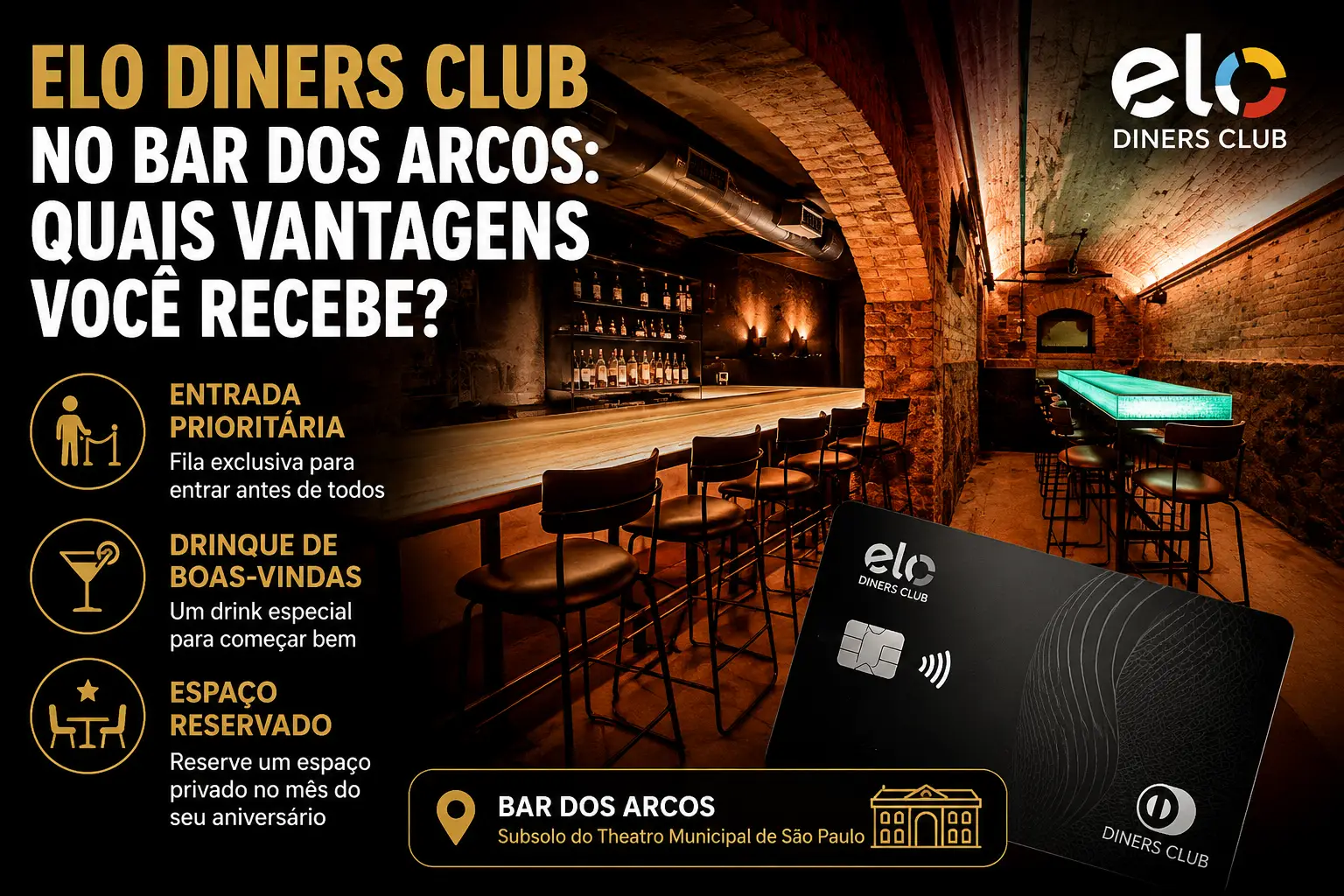 Elo Diners Club no Bar dos Arcos com entrada prioritária, drinque de boas-vindas e espaço reservado para aniversário.