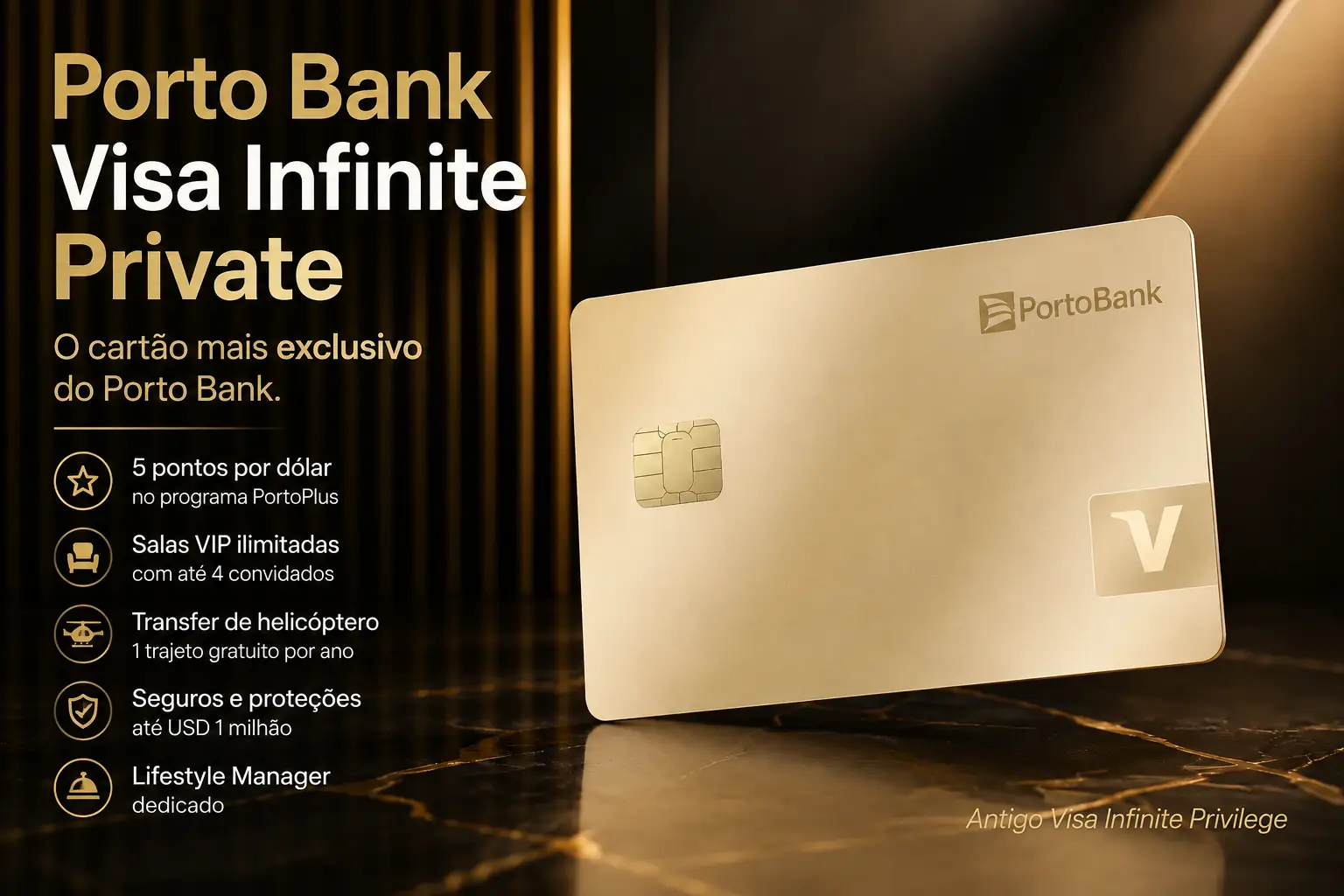 Porto Bank Visa Infinite Private, antigo Visa Infinite Privilege, com 5 pontos por dólar, salas VIP ilimitadas e benefícios exclusivos.