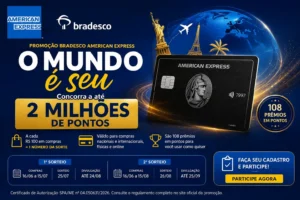 Arte da promoção Bradesco American Express "O Mundo é Seu" destacando prêmio de até 2 milhões de pontos, 108 prêmios em pontos, cartão American Express, logotipo do Bradesco e informações sobre participação e sorteios de 2026.