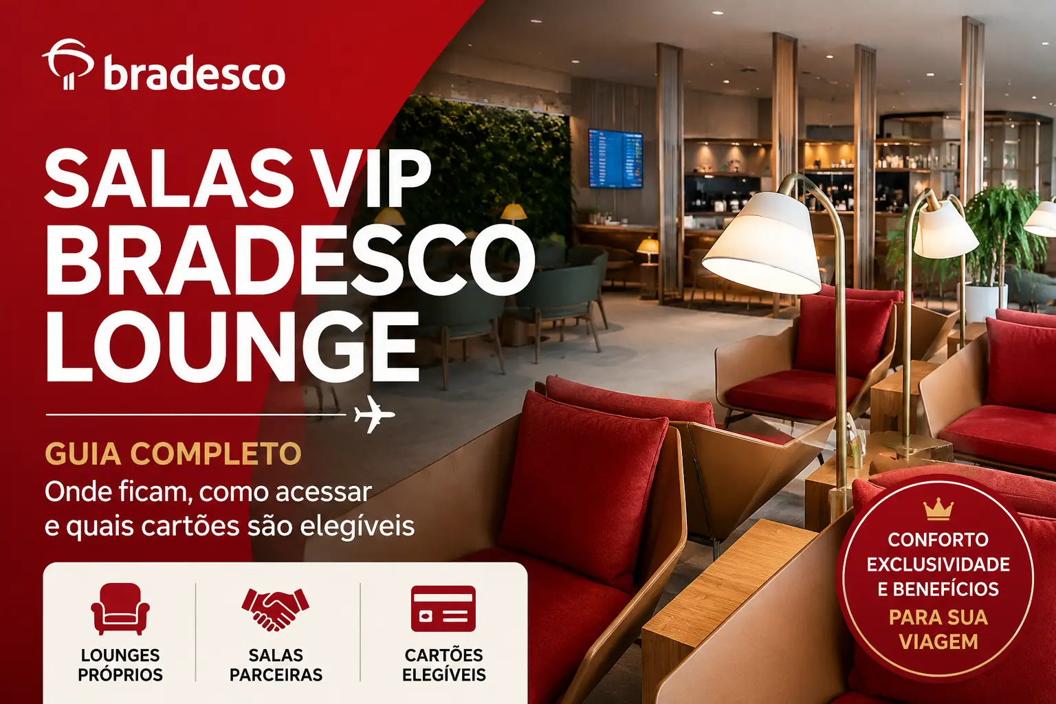 Sala VIP Bradesco Lounge em aeroporto brasileiro com poltronas confortáveis. Guia completo sobre cartões elegíveis, acesso às salas próprias e parceiras do Bradesco em 2026.