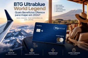 BTG Ultrablue World Legend com avião, montanhas e hospedagem premium, destacando benefícios para viagens em 2026.
