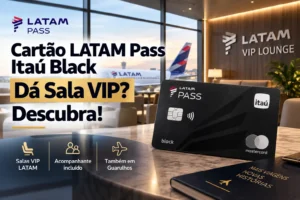 Cartão LATAM Pass Itaú Black sala VIP em 2026 com acesso às Salas VIP LATAM e benefício para acompanhante.