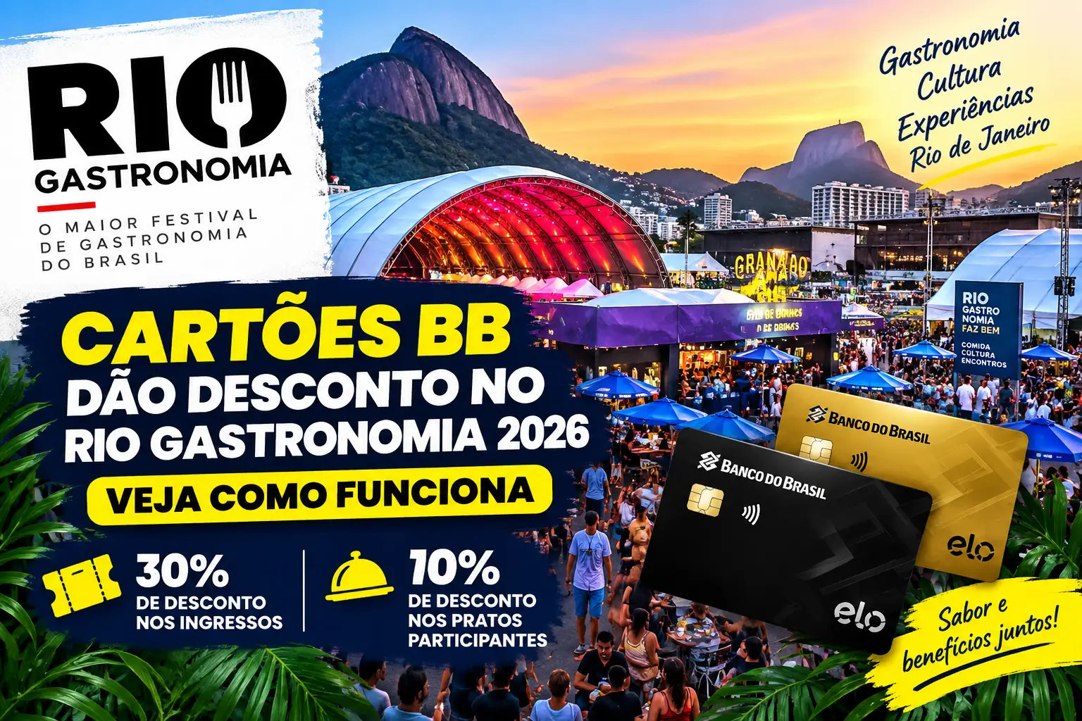 Cartões BB Elo com 30% de desconto nos ingressos e 10% nos pratos do Rio Gastronomia 2026.