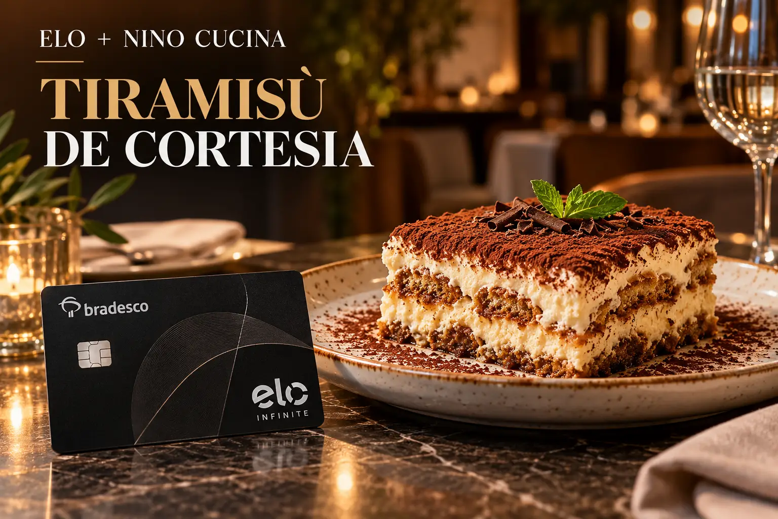 Cartão Elo ao lado de tiramisù em restaurante italiano, representando o benefício de cortesia no Nino Cucina.