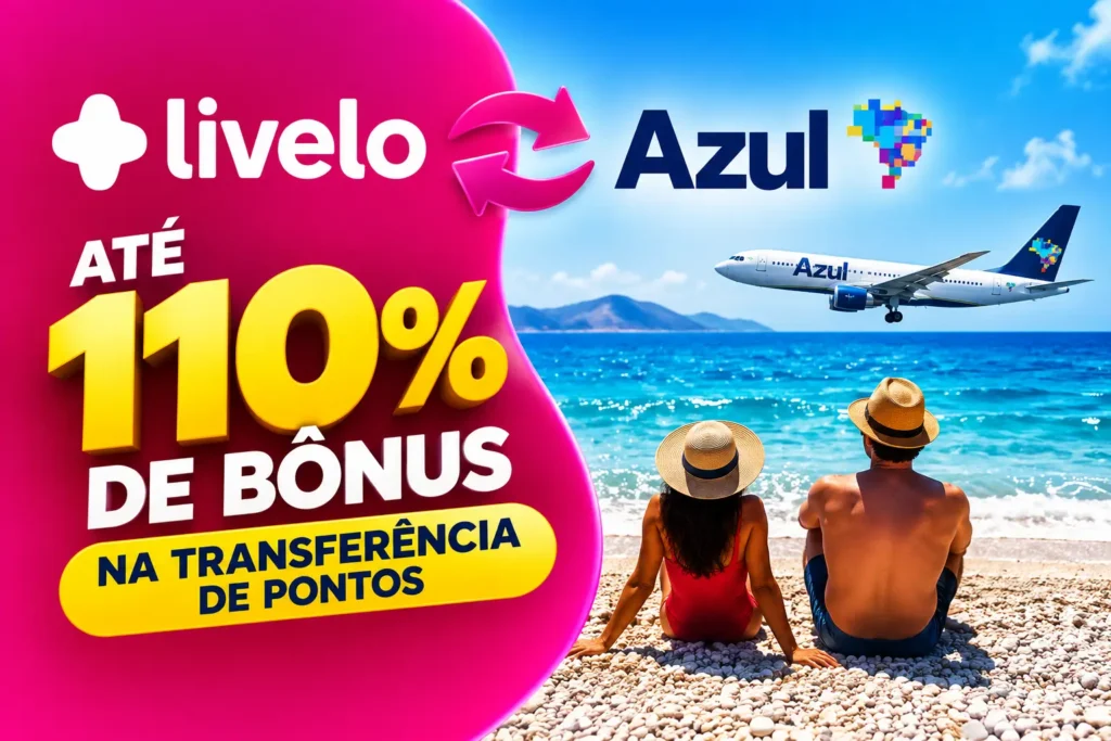 Livelo para Azul com até 110% de bônus na transferência de pontos em 2026
