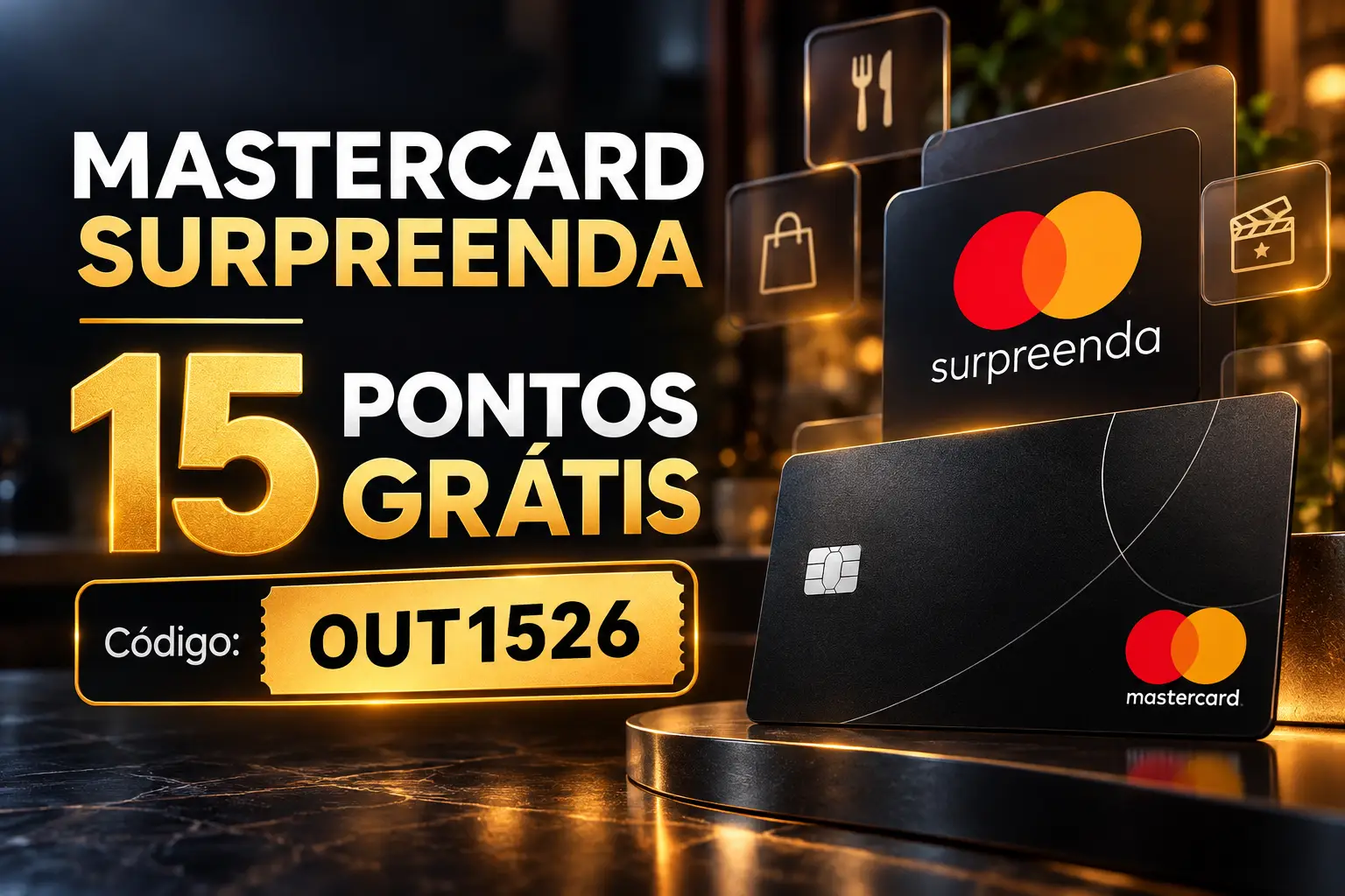 Mastercard Surpreenda oferece 15 pontos grátis com o código promocional OUT1526 em 2026.