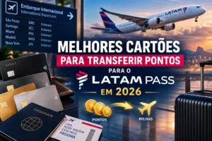 Melhores cartões para transferir pontos para o LATAM Pass em 2026, com cartões de crédito, pontos, milhas e viagem aérea.