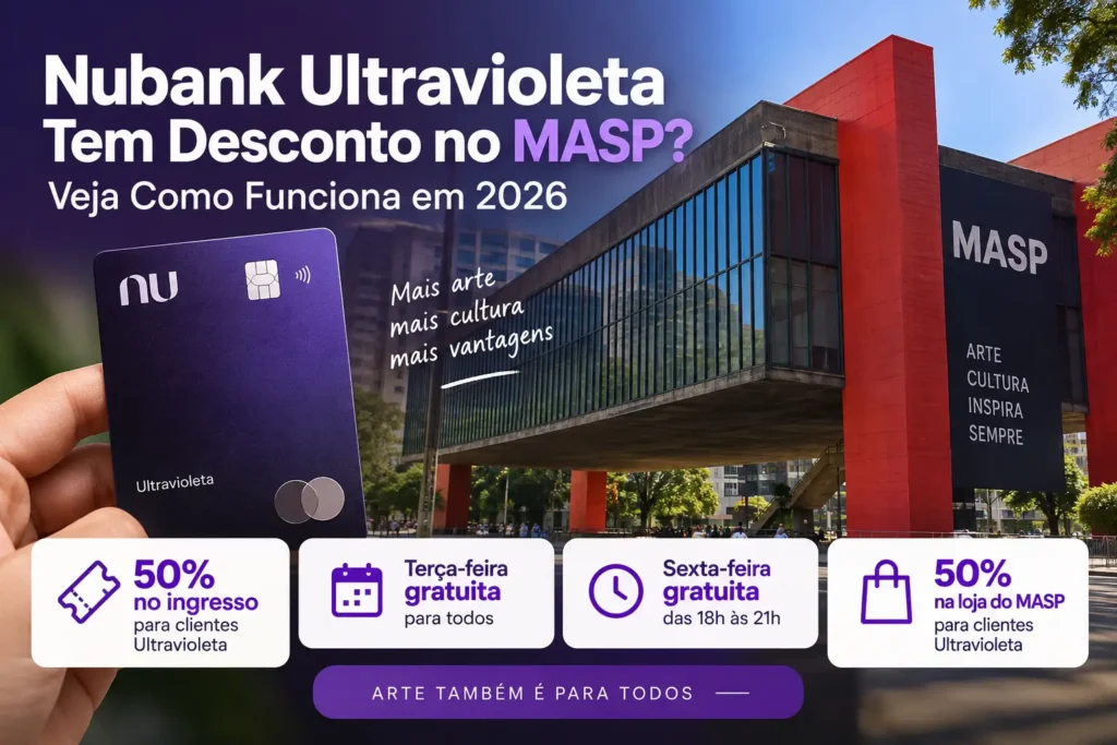Nubank Ultravioleta com 50% de desconto no ingresso e na loja do MASP em 2026