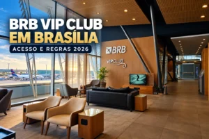 Sala BRB VIP Club no Aeroporto de Brasília com informações sobre acesso e regras em 2026