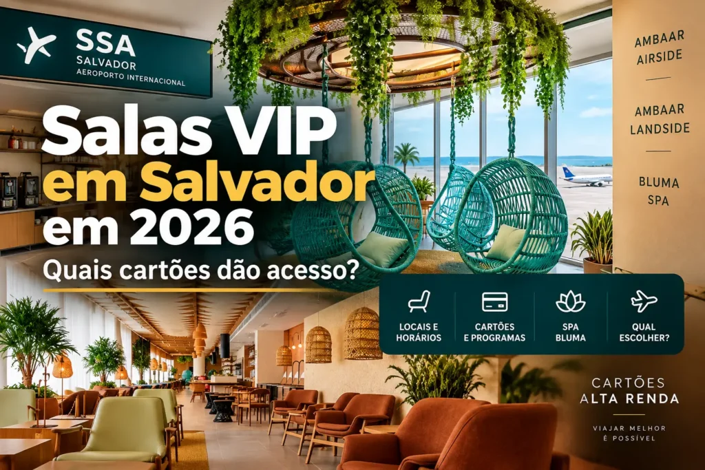 Salas VIP no Aeroporto de Salvador em 2026 com Ambaar Airside, Ambaar Landside e informações sobre cartões que dão acesso.