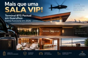 Terminal BTG Pactual em Guarulhos com estrutura premium, lounges exclusivos e serviços de embarque privativo em 2026.