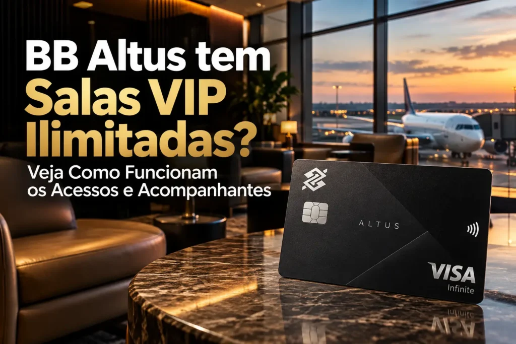 BB Altus Visa Infinite em sala VIP de aeroporto, com destaque para acessos ilimitados e acompanhantes