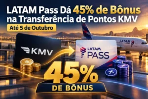 LATAM Pass oferece 45% de bônus na transferência de pontos KMV até 5 de outubro de 2026.