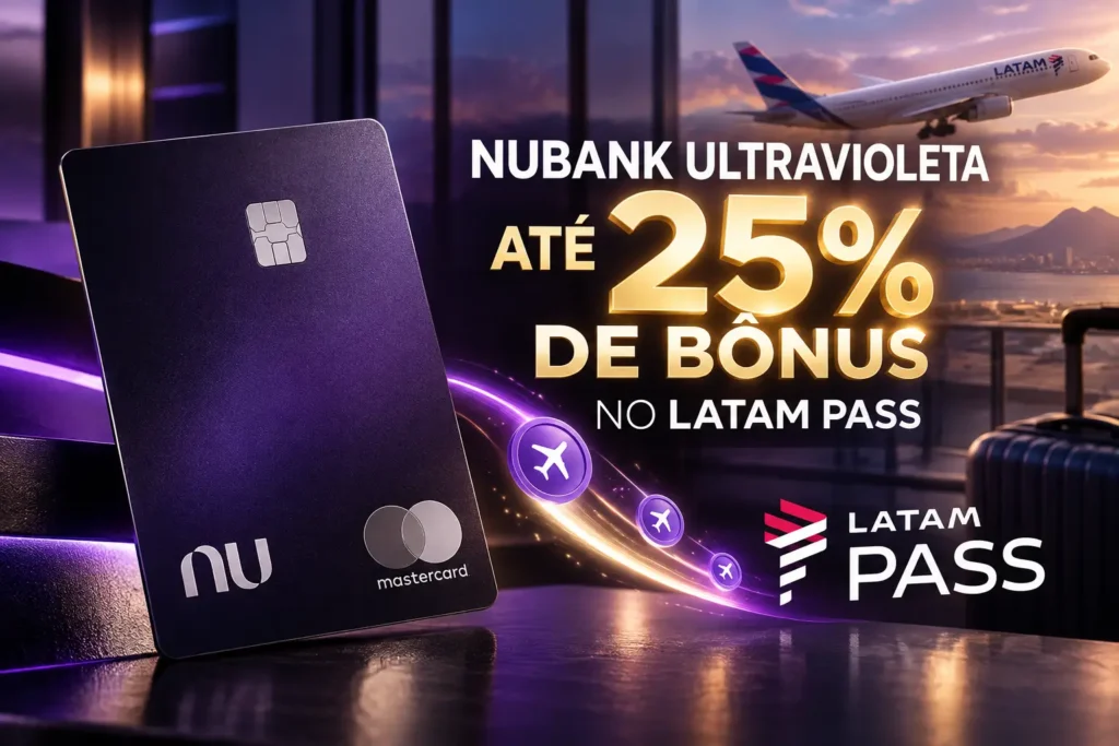 Nubank Ultravioleta com até 25% de bônus na transferência para o LATAM Pass