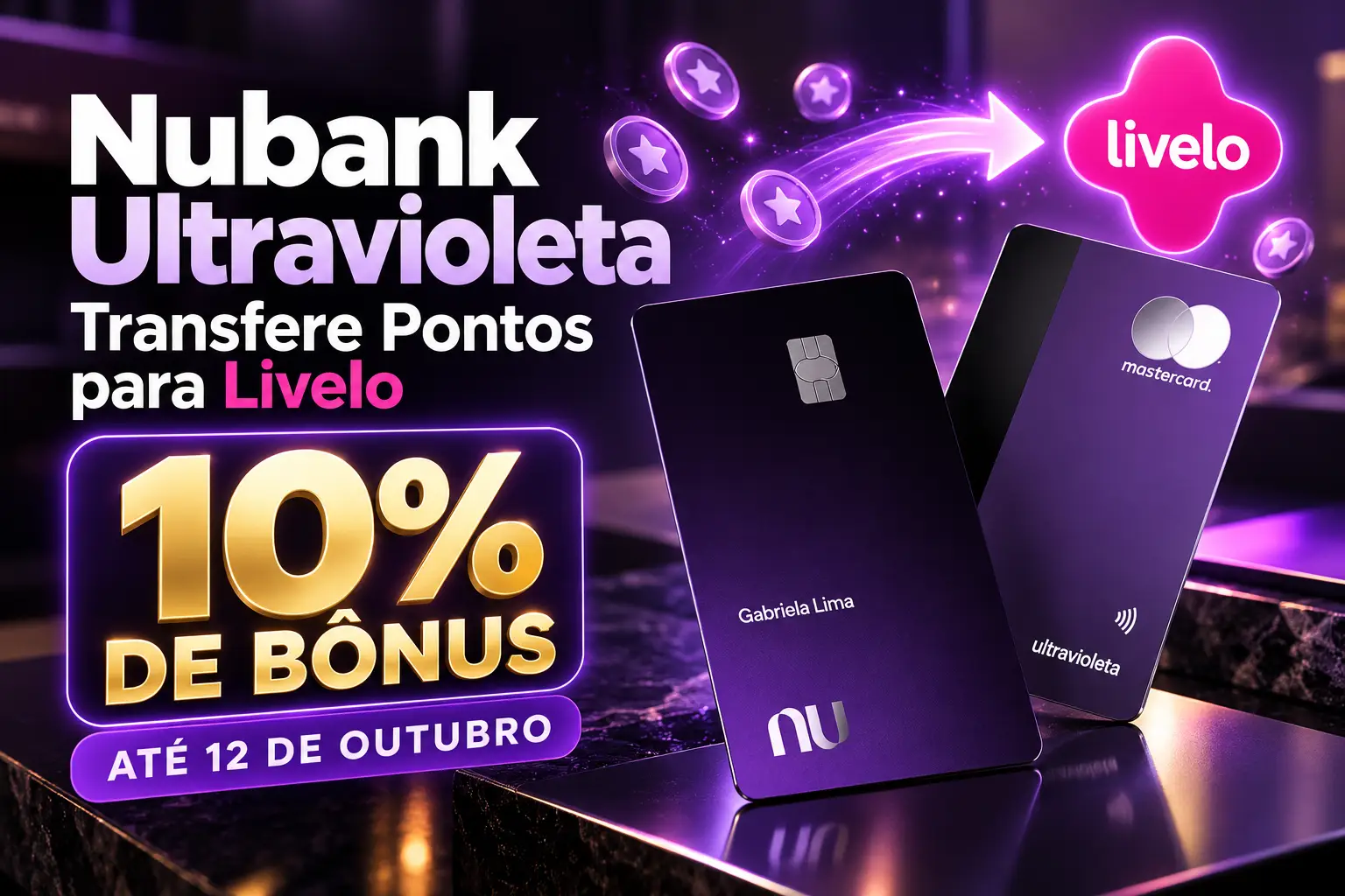 Cartões Nubank Ultravioleta com promoção de 10% de bônus na transferência de pontos para Livelo até 12 de outubro de 2026.